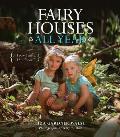 Fairy Houses All Year A Four Season Handbook