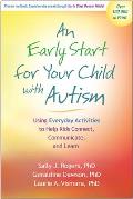 Early Start For Your Child With Autism Using Everyday Activities To Help Kids Connect Communicate & Learn