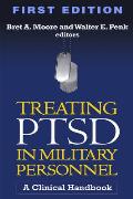 Treating PTSD in Military Personnel A Clinical Handbook