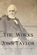 The Works of John Taylor: The Mediation and Atonement, The Government of God, Items on the Priesthood, Succession in the Priesthood, and The Ori