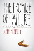 Promise of Failure One Writers Perspective on Not Succeeding