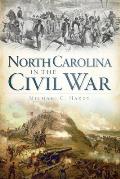 Civil War Series||||North Carolina in the Civil War
