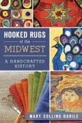 Hooked Rugs of the Midwest:
