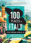 100 Places in Italy Every Woman Should Go 10th Anniversary Edition
