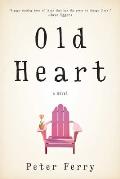 Old Heart A Novel