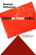 Order Without Power: An Introduction to Anarchism: History and Current Challenges