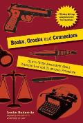 Books Crooks & Counselors How to Write Accurately about Criminal Law & Courtroom Procedure