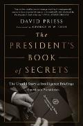 The President's Book of Secrets: The Untold Story of Intelligence Briefings to America's Presidents