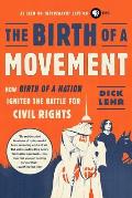 Birth of a Movement How Birth of a Nation Ignited the Battle for Civil Rights