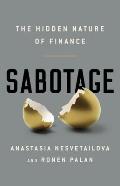 Sabotage The Financial Systems Nasty Business