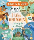 I Like Animals... What Jobs Are There?