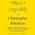 Arguably Essays by Christopher Hitchens Unabridged