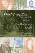 South Carolina Encyclopedia Guide to South Carolina Writers 2nd Edition