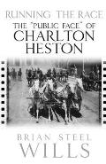 Running the Race: The Public Face of Charlton Heston