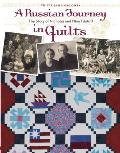 A Russian Journey in Quilts: The Story of Nicholas and Nina Filatoff