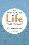 Vow Powered Life A Simple Method for Living with Purpose