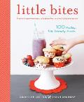 Little Bites: 100 Healthy, Kid-Friendly Snacks