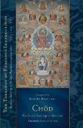 Chod: The Sacred Teachings on Severance: Essential Teachings of the Eight Practice Lineages of Tibet, Volume 14 (the Trea Sury of Precious Instruction