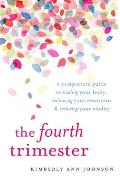 The Fourth Trimester: A Postpartum Guide