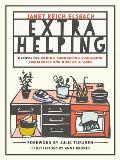 Extra Helping Recipes for Caring Connecting & Building Community One Dish at a Time