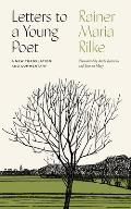 Letters to a Young Poet A New Translation & Commentary