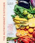 Nutritionists Kitchen Transform Your Diet & Discover the Healing Power of Whole Foods