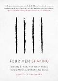 Four Men Shaking: Searching for Sanity With Samuel Beckett, Norman Mailer, and My Perfect Zen Teacher