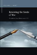 Resowing the Seeds of War: Presidential Peace Rhetoric Since 1945