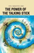 Power of the Talking Stick: Indigenous Politics and the World Ecological Crisis