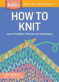 How to Knit Learn the Basic Stitches & Techniques A Storey Basics Title
