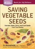 Saving Vegetable Seeds Harvest Clean Store & Plant Seeds from Your Garden A Storey Basics Title