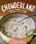 Chowderland Hearty Soups & Stews with Sides & Salads to Match