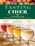 Tasting Cider: The CIDERCRAFT® Guide to the Distinctive Flavors of North American Hard Cider