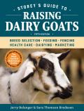 Storeys Guide to Raising Dairy Goats 5th Edition Breed Selection Feeding Fencing Health Care Dairying Marketing
