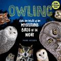 Owling Enter the World of the Mysterious Birds of the Night