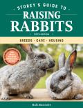 Storeys Guide to Raising Rabbits 5th Edition Breeds Care Housing