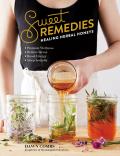 Sweet Remedies Healing Herbal Honeys