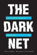 Dark Net Inside the Digital Underworld