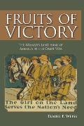 Fruits of Victory: The Woman's Land Army of America in the Great War