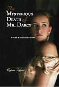 Mysterious Death of Mr Darcy A Pride & Prejudice Mystery