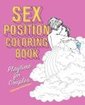 Sex Position Coloring Book: Playtime for Couples