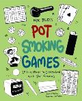 Mr. Bud's Pot Smoking Games: 25 Fun Ways to Get Baked with Your Friends