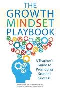 Growth Mindset Playbook A Teachers Guide to Promoting Student Success