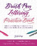 Brush Pen Lettering Practice Book Modern Calligraphy Drills Measured Guidelines & Practice Sheets to Perfect Your Basic Strokes Letterforms & Words