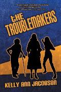The Troublemakers