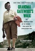 Grandma Gatewoods Walk The Inspiring Story of the Woman Who Saved the Appalachian Trail