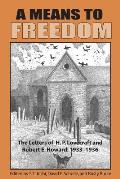 A Means to Freedom: The Letters of H. P. Lovecraft and Robert E. Howard (Volume 2)