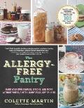The Allergy-Free Pantry: Make Your Own Staples, Snacks, and More Without Wheat, Gluten, Dairy, Eggs, Soy or Nuts