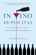 In Vino Duplicitas: The Rise and Fall of a Wine Forger Extraordinaire