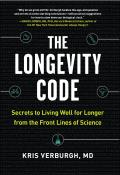 Longevity Code The New Science of Aging